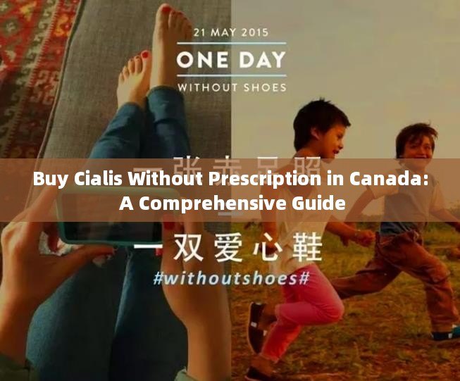 Buy Cialis Without Prescription in Canada: A Comprehensive Guide - 