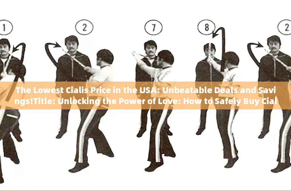 The Lowest Cialis Price in the USA: Unbeatable Deals and Savings!Title: Unlocking the Power of Love: How to Safely Buy Cialis in Australia - 