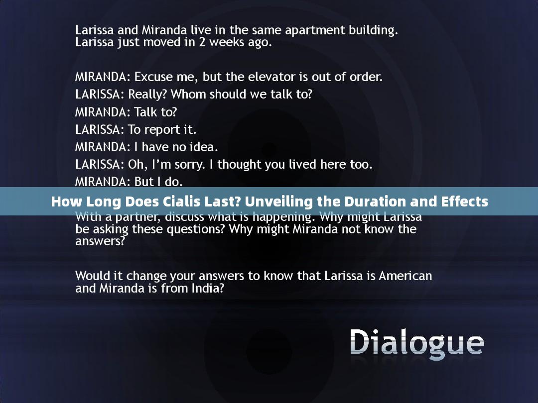 How Long Does Cialis Last? Unveiling the Duration and Effects