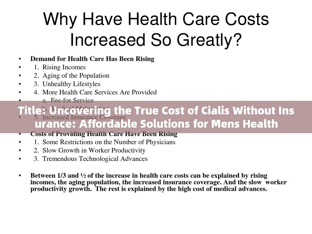 Title: Uncovering the True Cost of Cialis Without Insurance: Affordable Solutions for Mens Health