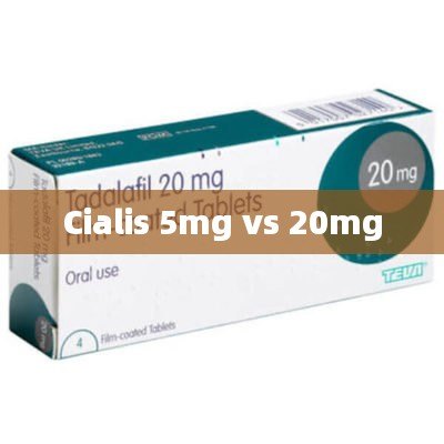 Cialis 5mg vs 20mg