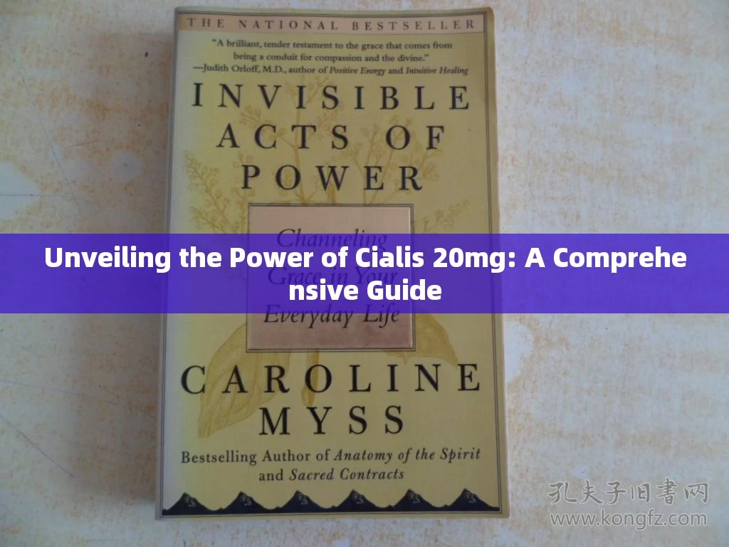 Unveiling the Power of Cialis 20mg: A Comprehensive Guide