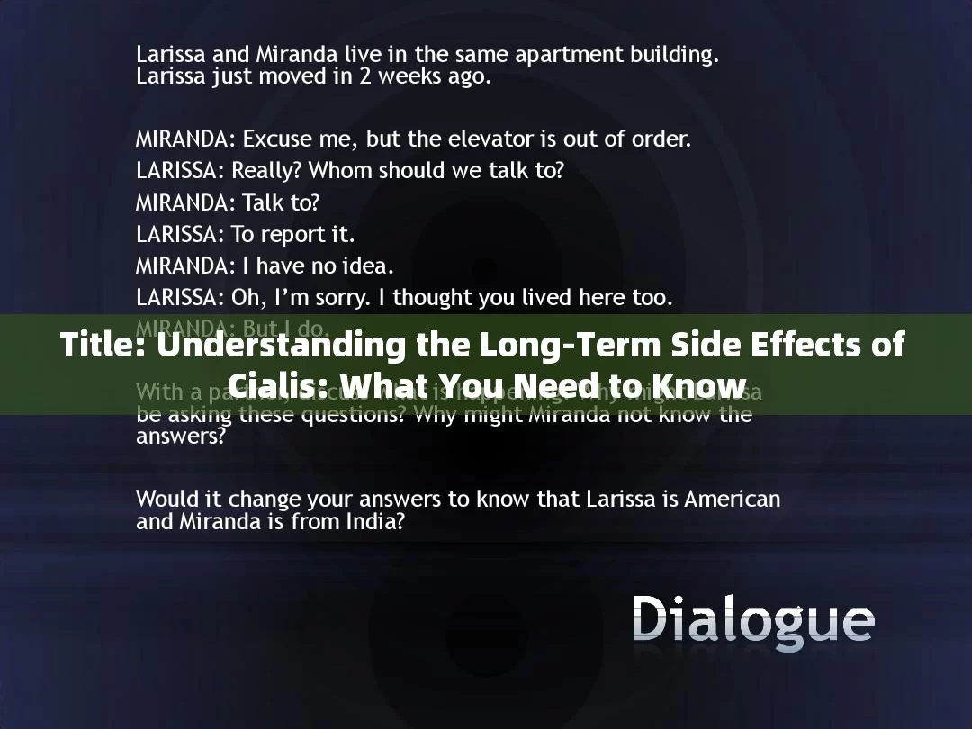 Title: Understanding the Long-Term Side Effects of Cialis: What You Need to Know