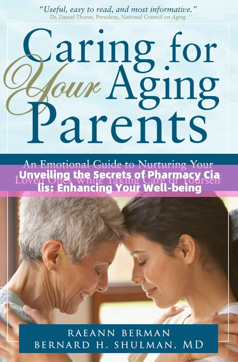 Unveiling the Secrets of Pharmacy Cialis: Enhancing Your Well-being