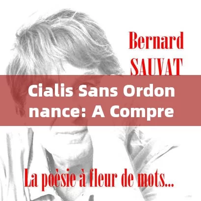 Cialis Sans Ordonnance: A Comprehensive Guide