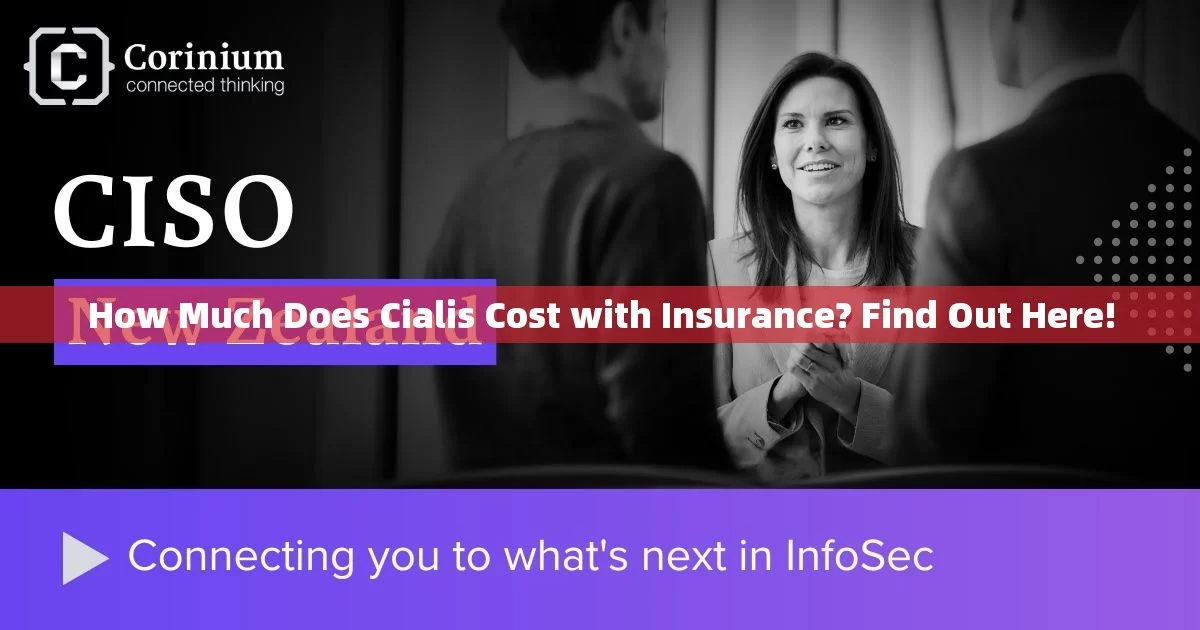 How Much Does Cialis Cost with Insurance? Find Out Here!