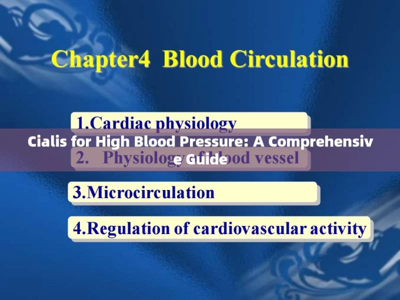 Cialis for High Blood Pressure: A Comprehensive Guide