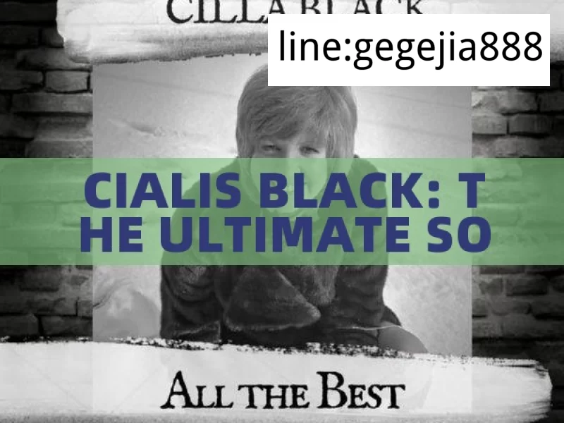 CIALIS BLACK: THE ULTIMATE SOLUTION