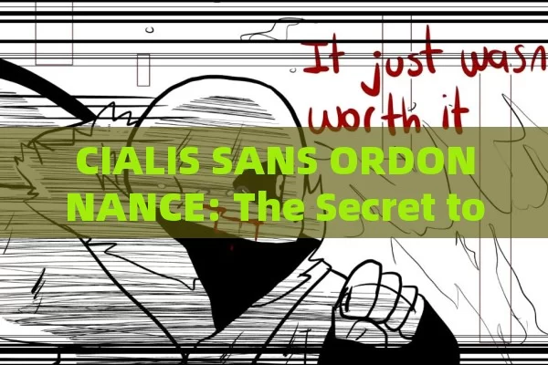 CIALIS SANS ORDONNANCE: The Secret to a Happier Life?, Cialis sans ordonnance