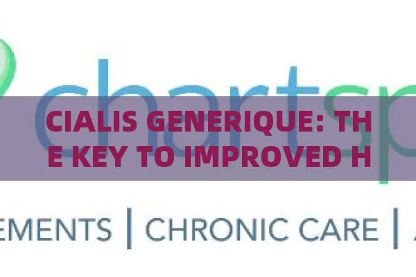 CIALIS GENERIQUE: THE KEY TO IMPROVED HEALTH, The Impact of Cialis Generic on Health