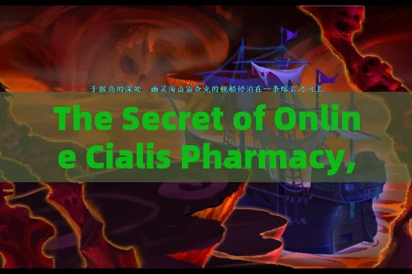 The Secret of Online Cialis Pharmacy, Online Cialis Pharmacy