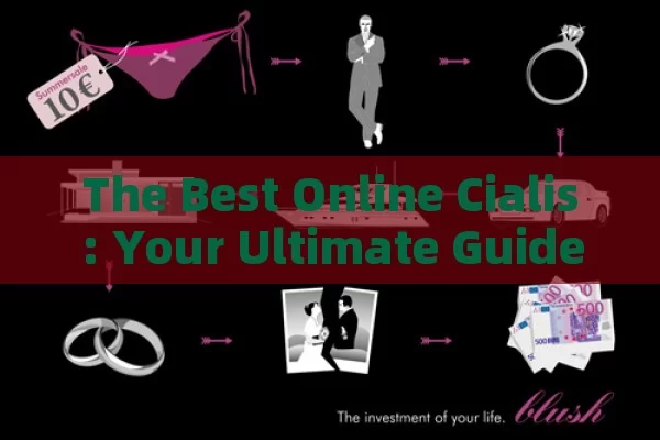 The Best Online Cialis: Your Ultimate Guide, Best Online Cialis - Your Ultimate Guide