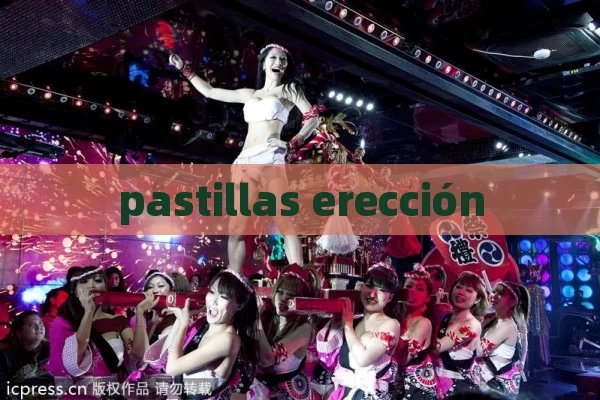 pastillas erección