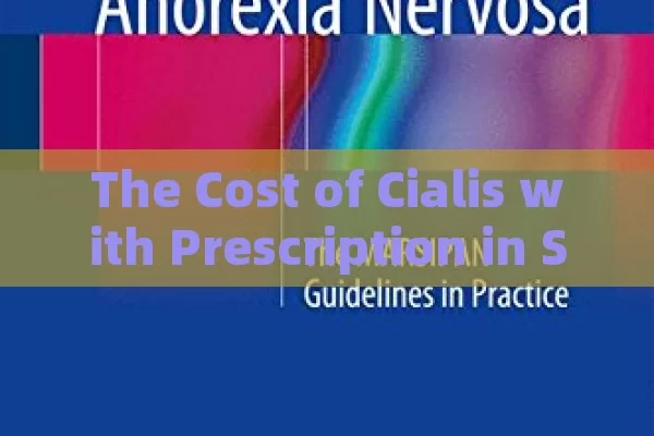 The Cost of Cialis with Prescription in Spanish Pharmacies: A Guide