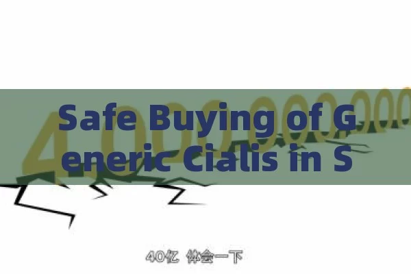 Safe Buying of Generic Cialis in Spain: A Secure Guide