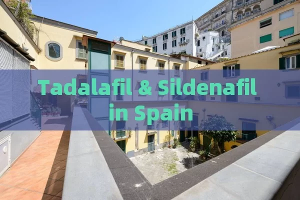 Tadalafil & Sildenafil in Spain