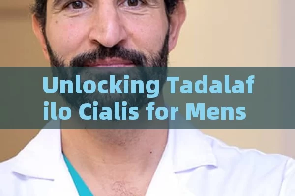 Unlocking Tadalafilo Cialis for Mens Health in Spain