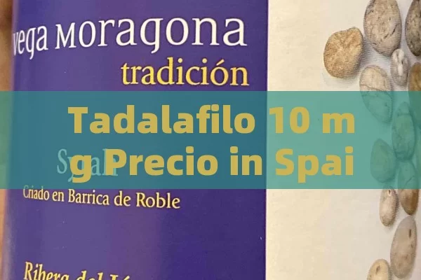 Tadalafilo 10 mg Precio in Spain: A Guide