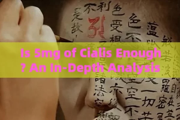 Is 5mg of Cialis Enough? An In-Depth Analysis